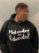 Load image into Gallery viewer, Melanated and Educated Unisex Hoodie